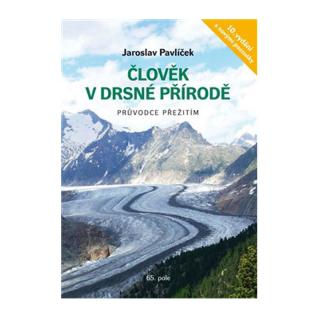 Člověk v drsné přírodě - Průvodce přežitím