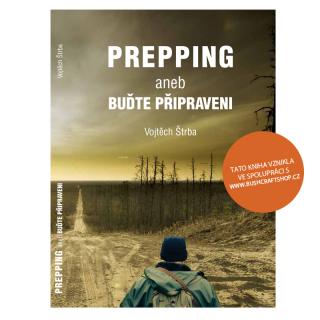 PREPPING aneb buďte připraveni - Vojtěch Štrba