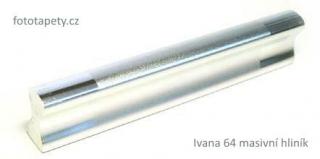 kovová úchytka IVANA 32,64,96,128 Varianta: IVANA 64 masivní hliník