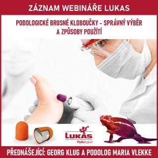 Webinář ZÁZNAMY - LUKAS - Podologické brusné kloboučky, správný výběr a způsoby použití