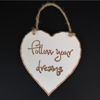 Dřevěné srdce s rytým textem - Follow your dreams, masivní dřevo, 16x15x1 cm