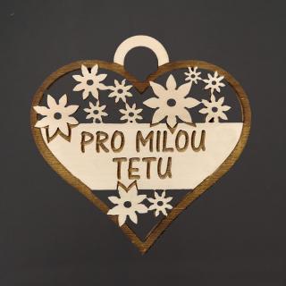 Dřevěné srdce s textem  pro milou tetu , 7 cm, český výrobek