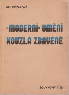 Bří Kozákové - Moderní umění kouzla zbavené