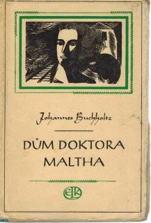 Buchholtz Johannes - Dům doktora Maltha