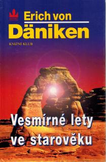 Däniken Erich von - Vesmírné lety ve starověku (Po stopách všemohoucích)