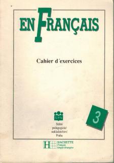 En Francais 3 - cahier d'exercices