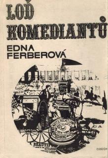 Ferberová Edna - Loď komediantů
