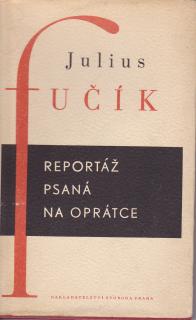 Fučík Julius - Reportáž psaná na oprátce