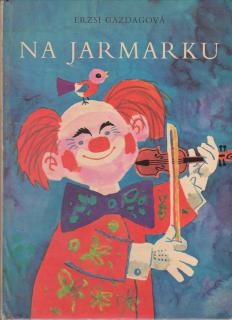 Gazdagová Erzsi - Na jarmarku
