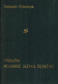 Gebauerova příruční mluvnice jazyka českého pro učitele a studium soukromé