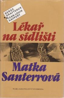 Grafteaux S., Happert J.L. - Lékař na sídlišti, Matka Santerrová