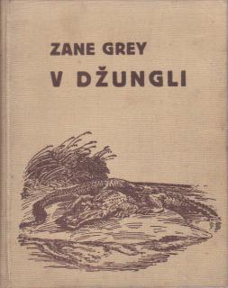 Grey Zane - V džungli