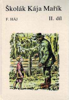 Háj Felix - Školák Kája Mařík / II. díl (edice Klokan)
