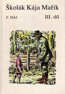 Háj Felix - Školák Kája Mařík / III. díl (edice Klokan)
