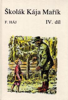 Háj Felix - Školák Kája Mařík / IV. díl (edice Klokan)