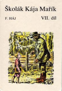 Háj Felix - Školák Kája Mařík / VII. díl (edice Klokan)