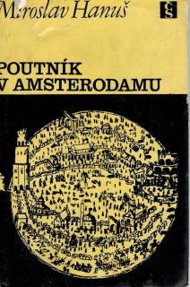 Hanuš Miroslav - Poutník v Amsterodamu