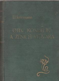 Herrmann  Ignát - Otec Kondelík a ženich Vejvara