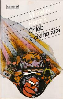 Honzík Miroslav - Chléb z cizího žita