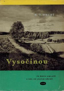 Hrubý K.O. - Vysočinou po řece Jihlavě a dál od jejích břehů