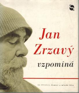 Jan Zrzavý - Vzpomíná na domov, dětství a mladá léta