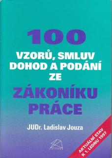 Jouza Ladislav -100 vzorů, smluv dohod a podání ze zákoníku práce