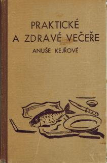 Kejřová Anuše - Praktické a zdravé večeře