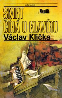 Klička Václav - Smrt číhá u klavíru (Napětí, svazek 183)