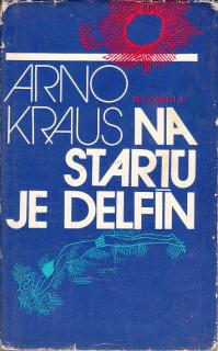Kraus Arno - Na startu delfín