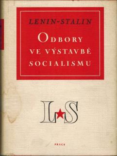 Lenin V. I., Stalin J. V. - Odbory ve výstavbě socialismu