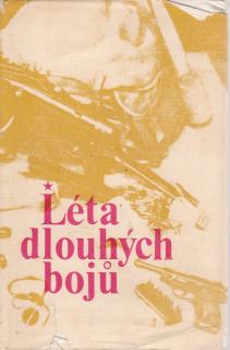 Léta dlouhých bojů