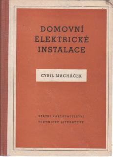 Macháček Cyril - Domovní elektrické instalace