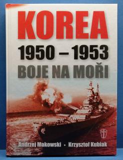 Makowski A., Kubiak K. - Korea 1950-1953 / Boje na moři