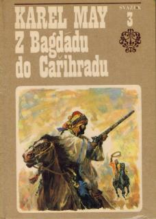 May Karel - Z Bagdádu do Cařihradu / 3. svazek (třetí svazek cyklu ve stínu Pádišáha)