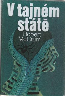 McCrum Robert - V tajném státě