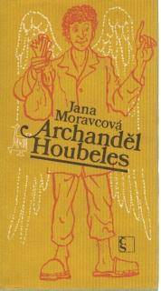 Moravcová Jana - Archanděl Houbeles