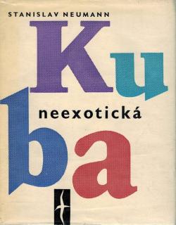 Neumann Stanislav - Kuba neexotická