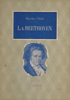 Nohl Walther - Ludwig van Beethoven
