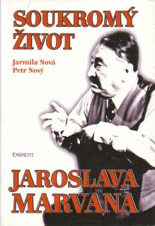 Nová Jarmila, Nový Petr - Soukromý život Jaroslava Marvana