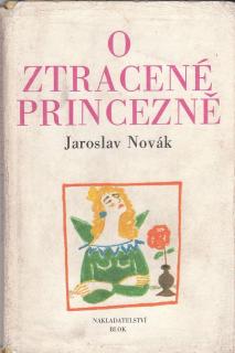 Novák Jaroslav - O ztracené princezně
