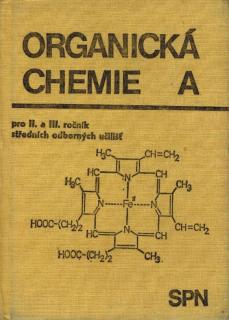 Organická chemie A - pro II. a III. ročník středních odborných učilišť