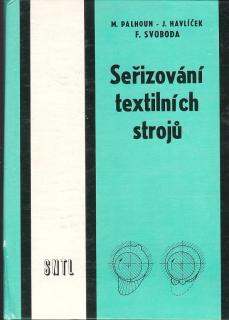 Palhoun M., Havlíček J., Svoboda F. - Seřizování textilních strojů