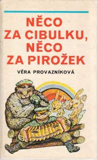 Provazníková Věra - Něco za cibulku, něco za pirožek