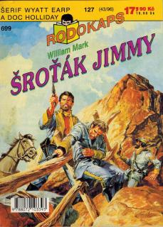 RODOKAPS (43/96) - Mark William / Šroťák Jimmy (Šerif Wyatt Earp a doc Holliday, sv. 127)