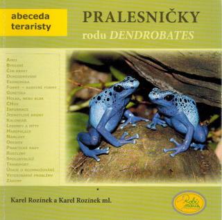 Rozínek Karel - Pralesničky rodu Dendrobates