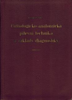 Šikl Heřman - Pathologicko-anatomická pitevní technika a základy diagnostiky