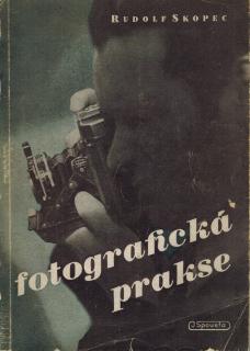 Skopec Rudolf - Fotografická prakse (edice Knihovna praktické fotografie, ř. B, svazek 2..)