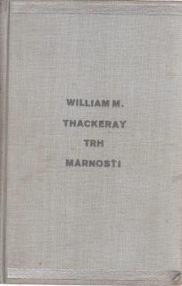 Thackery William M. - Trh marnosti