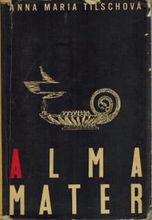 Tilschová Anna Marie - Alma mater