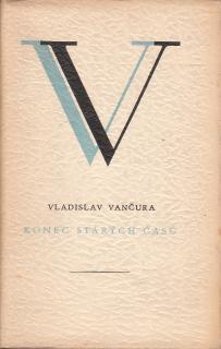 Vančura Vladislav - Konec starých časů